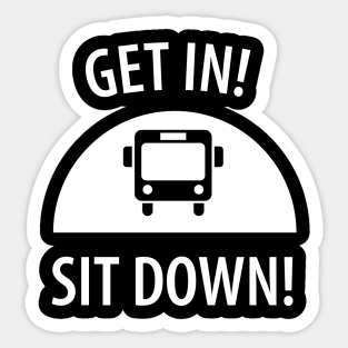 Funny bus driver saying Sticker